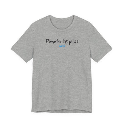 Ponete las pilas - Unisex Jersey Tee