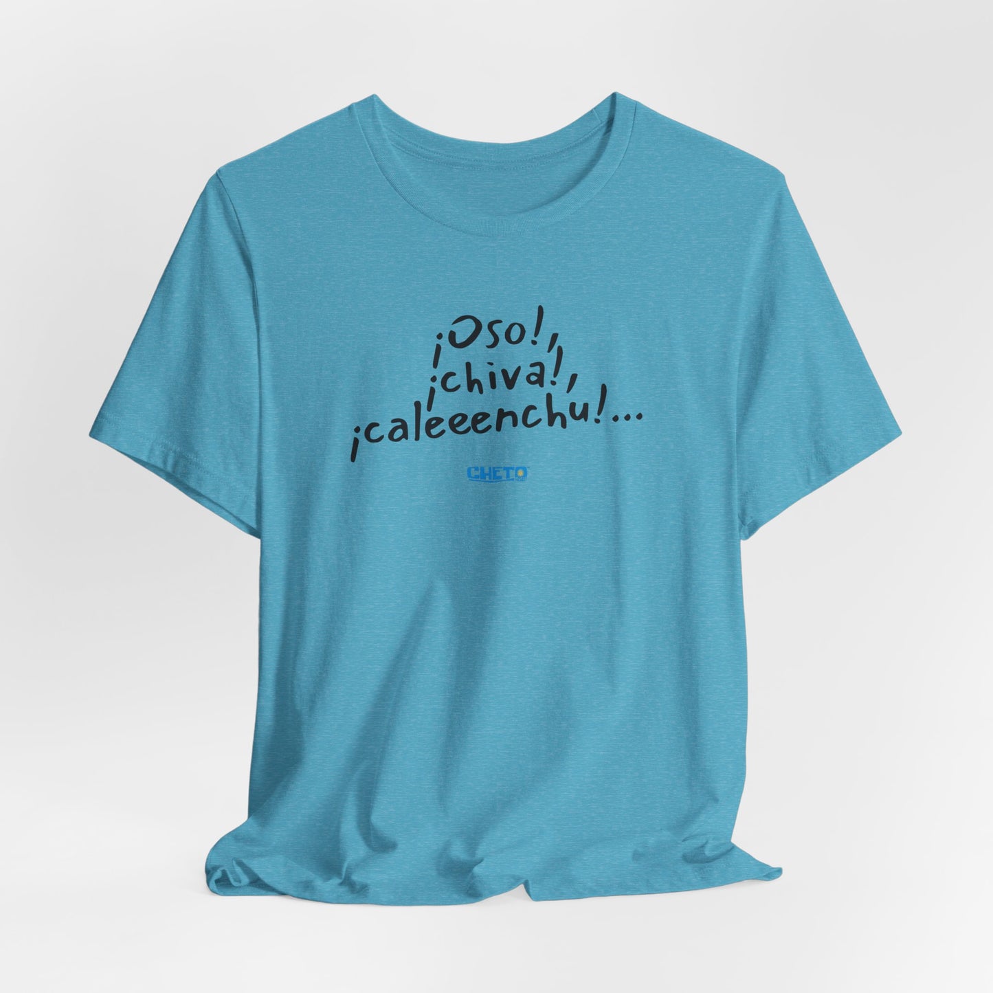 ¡Oso!, ¡chiva!, ¡caleeenchu! - Unisex Jersey Tee