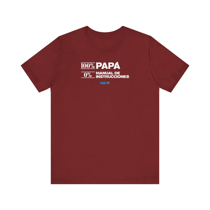 100% Papá, 0% Manual de Instrucciones - Unisex Jersey Tee