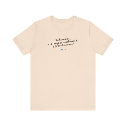 Toda mujer... Unisex Jersey Tee