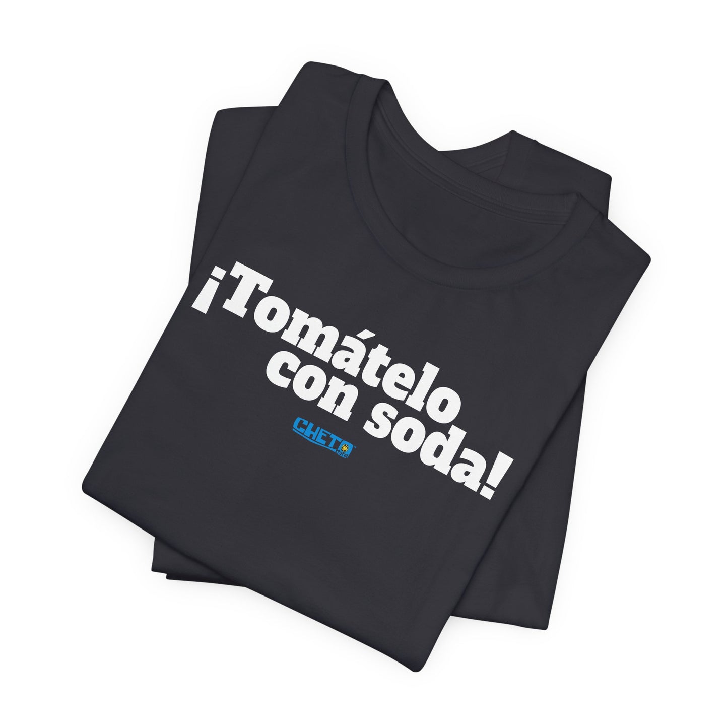 ¡Tomátelo con soda! - Unisex Jersey Tee