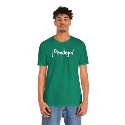 ¡Pendejo! - Unisex Jersey Tee