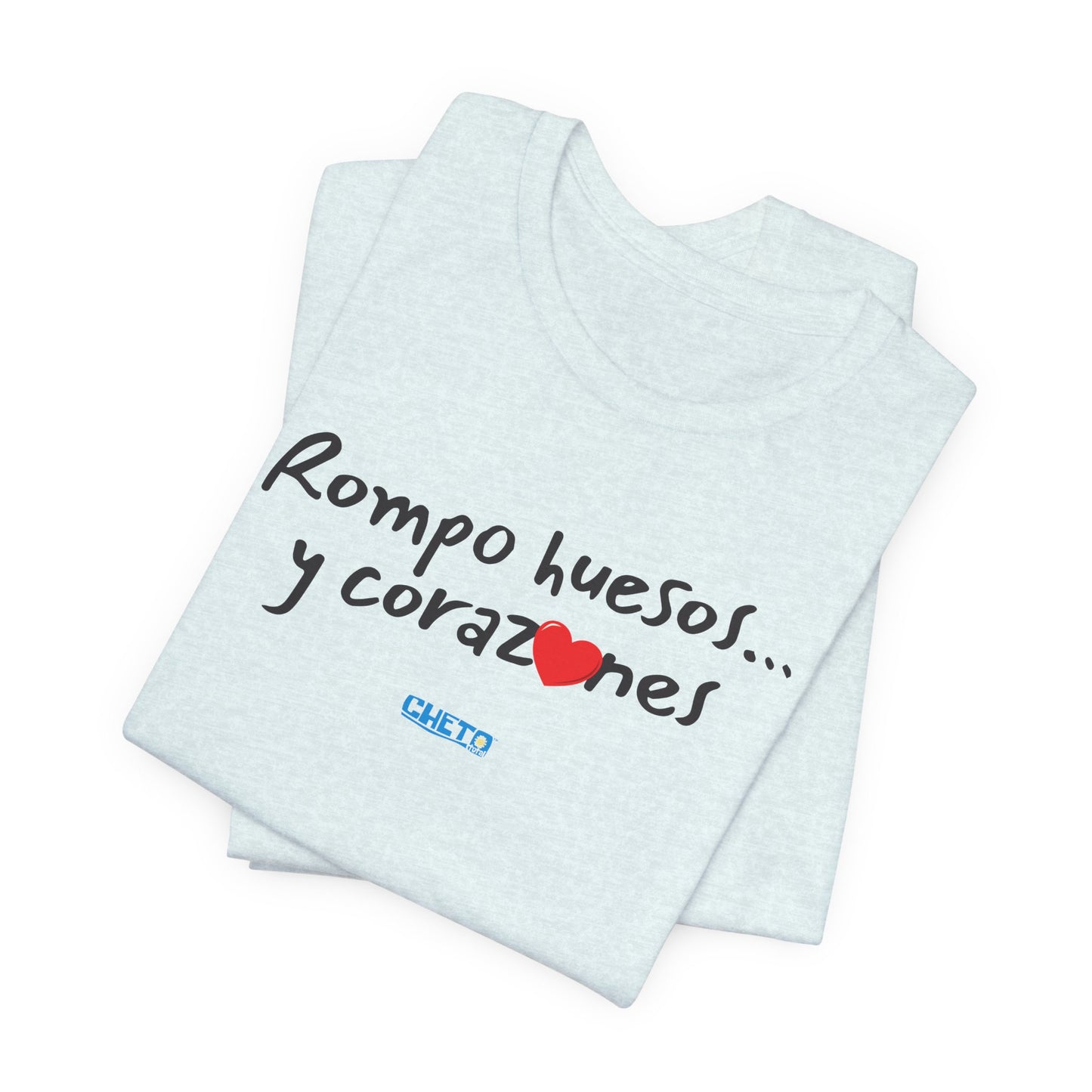 Rompo huesos... - Unisex Jersey Tee