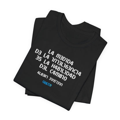 La medida de la inteligencia... - Unisex Jersey Tee