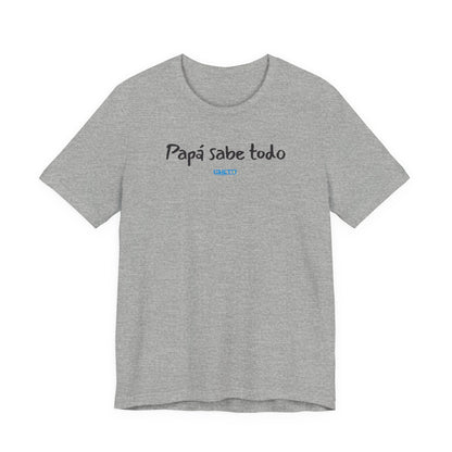 Papá sabe todo - Unisex Jersey Tee