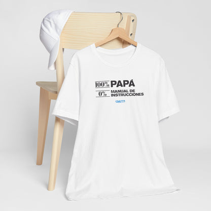 100% Papá, 0% Manual de Instrucciones - Unisex Jersey Tee