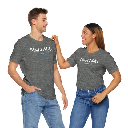 Modo Mate: Loading - Unisex Jersey Tee
