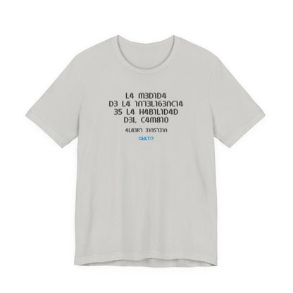 La medida de la inteligencia... - Unisex Jersey Tee