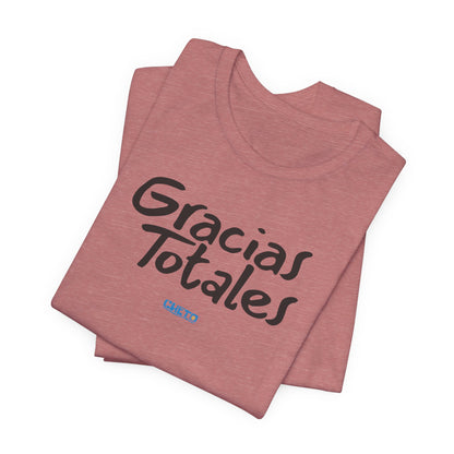 Gracias Totales - Unisex Jersey Tee