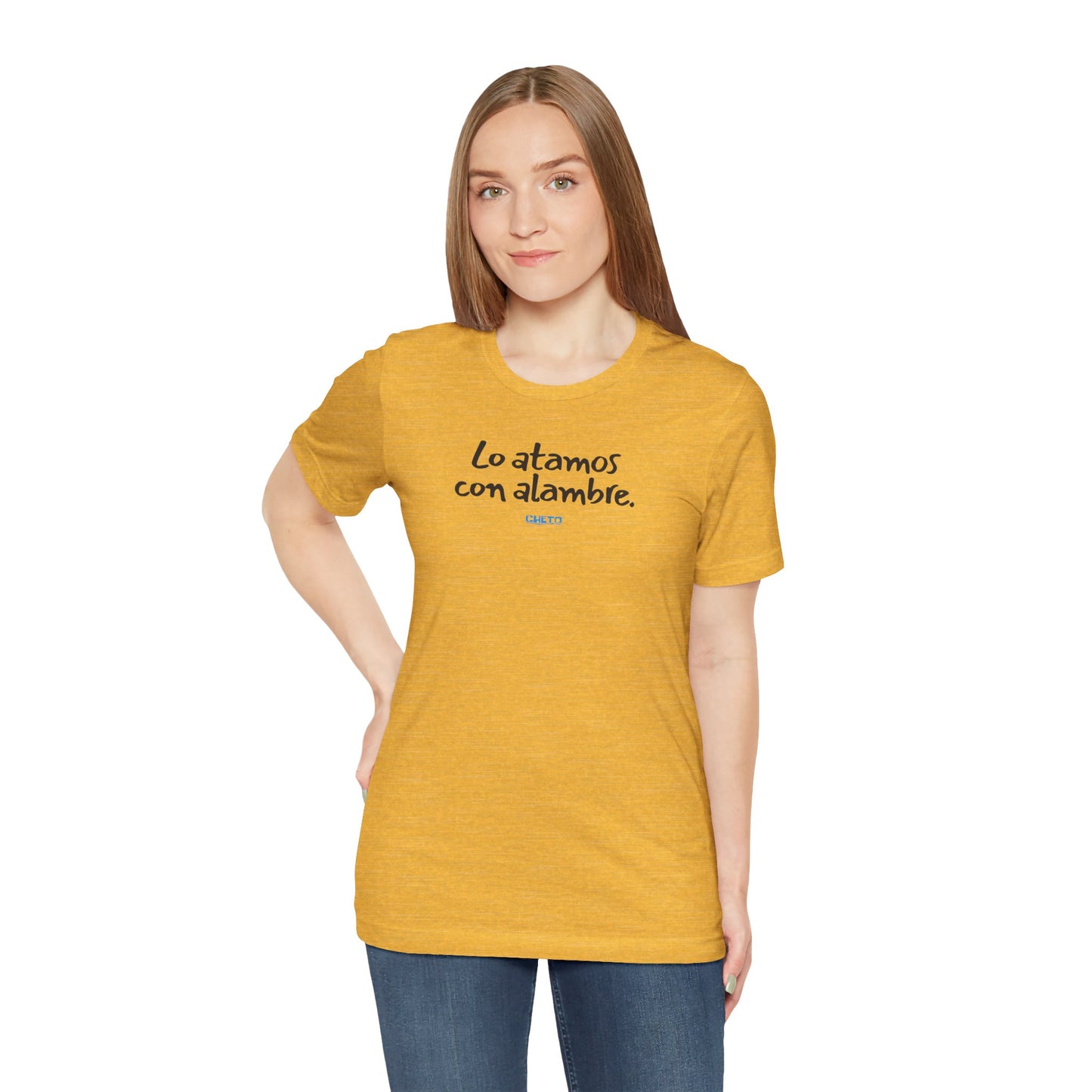 Lo atamos con alambre - Unisex Jersey Tee