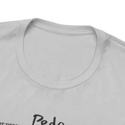 Pedo - Unisex Jersey Tee