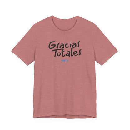 Gracias Totales - Unisex Jersey Tee