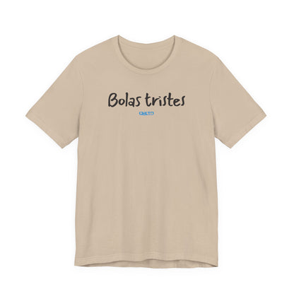Bolas tristes - Unisex Jersey Tee