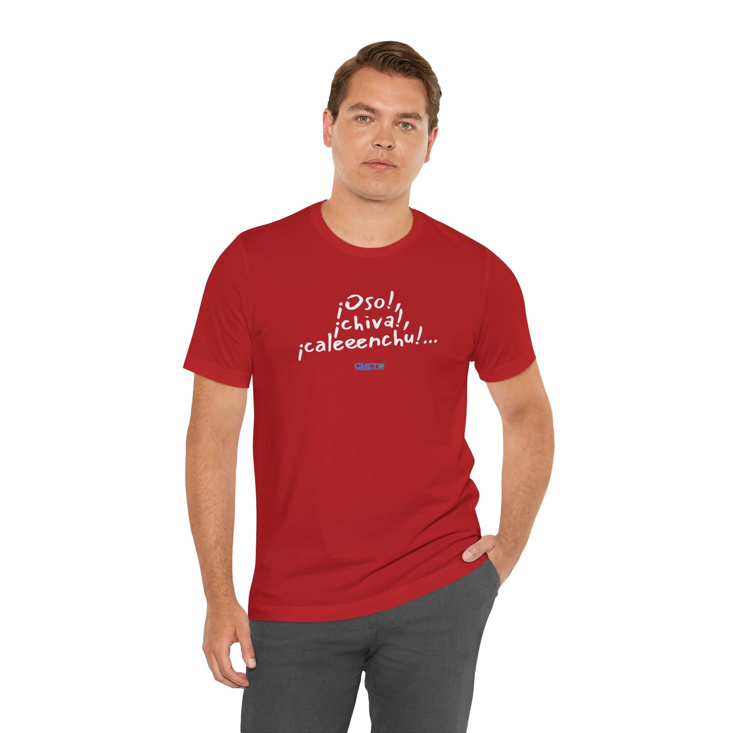 ¡Oso!, ¡chiva!, ¡caleeenchu! - Unisex Jersey Tee
