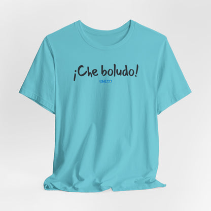 * ¡Che boludo! (con código QR en espalda/with QR code on back) - Unisex Jersey Tee