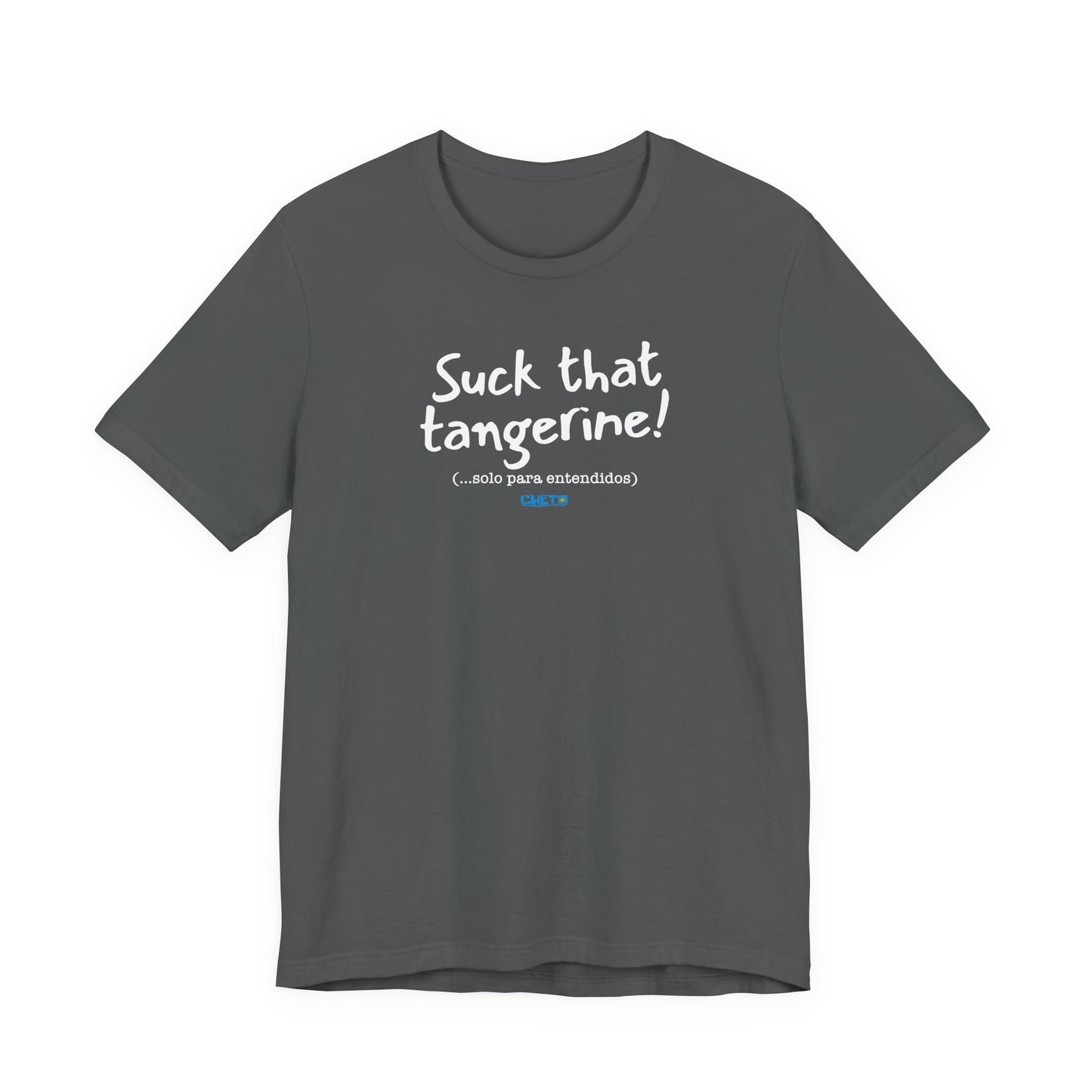 Suck that tangerine - Unisex Jersey Tee