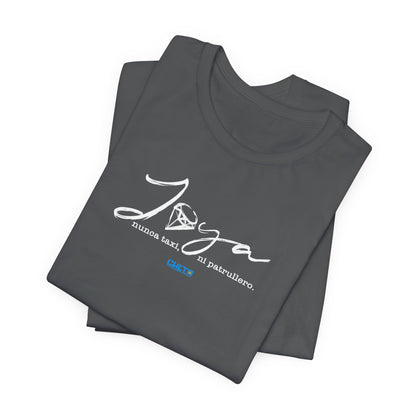 Joya, nunca taxi, ni patrullero Unisex Jersey Tee