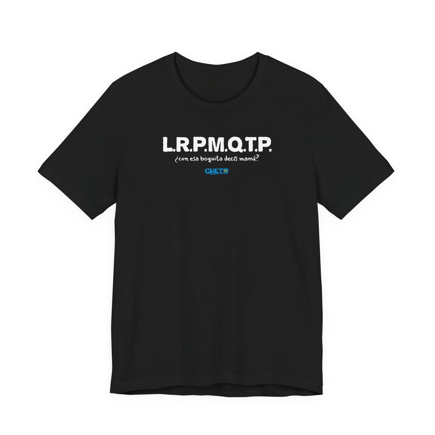 L.R.P.M.Q.T.P. - Unisex Jersey Tee