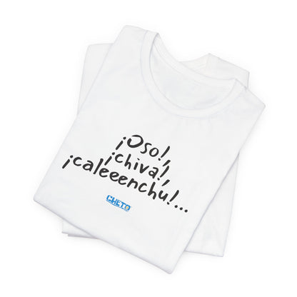¡Oso!, ¡chiva!, ¡caleeenchu! - Unisex Jersey Tee