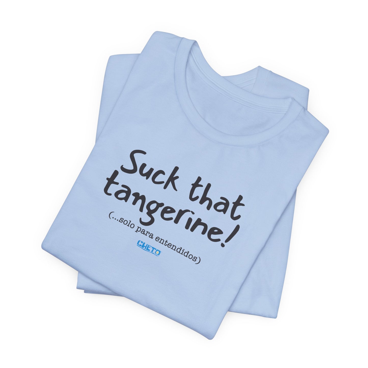 Suck that tangerine - Unisex Jersey Tee