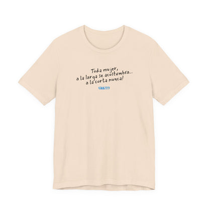 Toda mujer... Unisex Jersey Tee