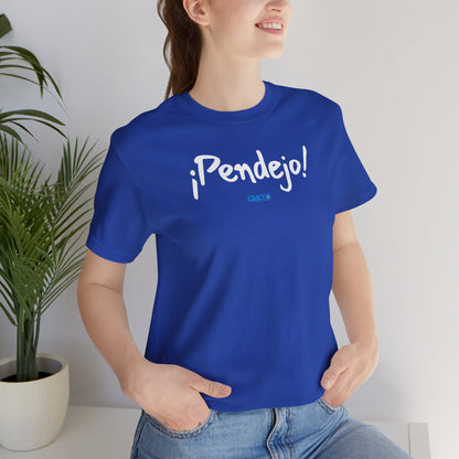 ¡Pendejo! - Unisex Jersey Tee