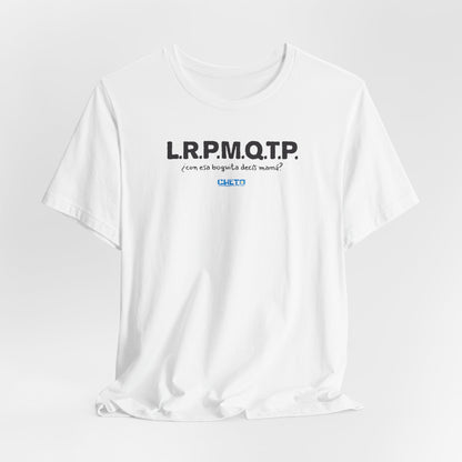 L.R.P.M.Q.T.P. - Unisex Jersey Tee