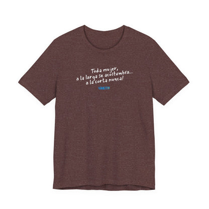 Toda mujer... Unisex Jersey Tee