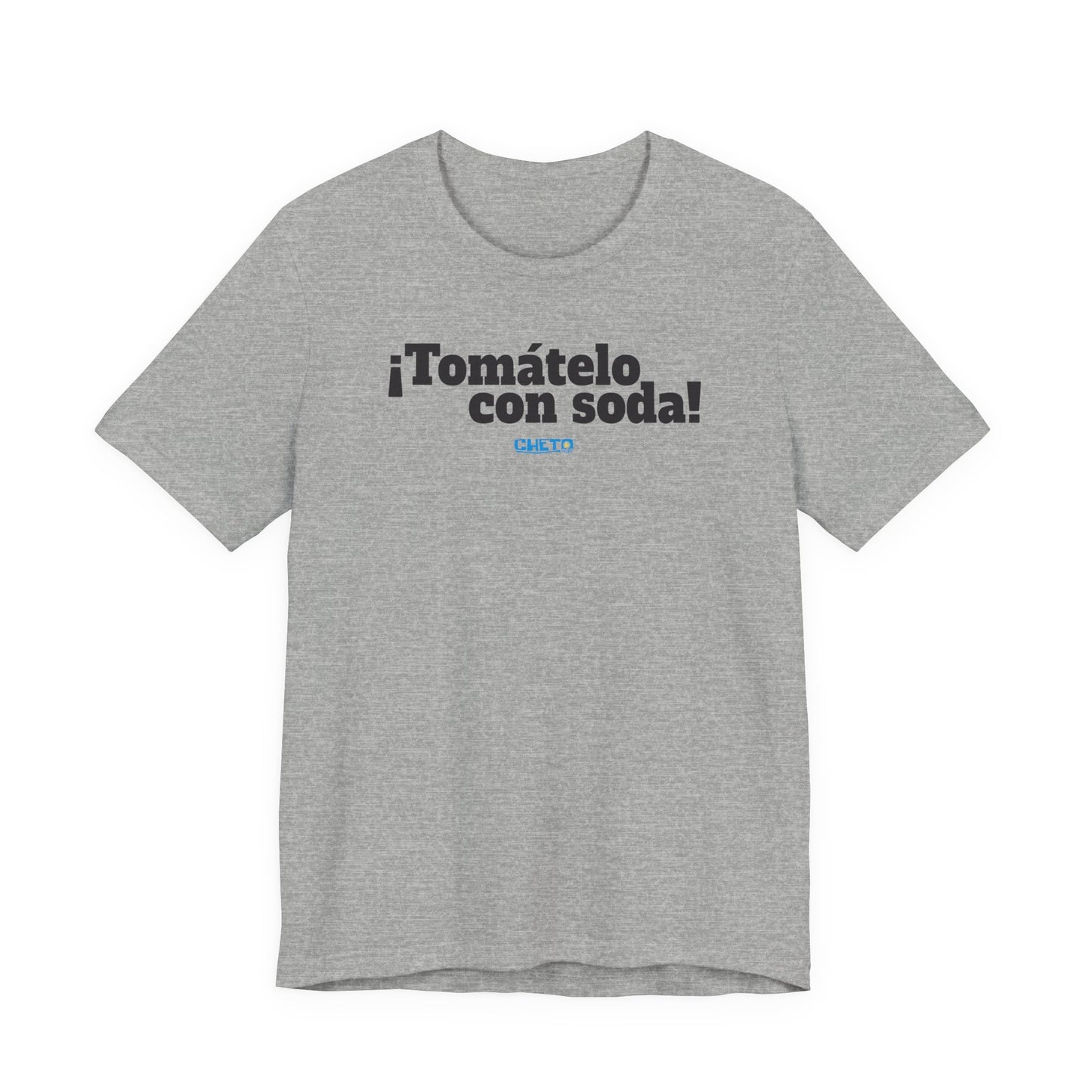 ¡Tomátelo con soda! - Unisex Jersey Tee