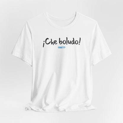 * ¡Che boludo! (con código QR en espalda/with QR code on back) - Unisex Jersey Tee