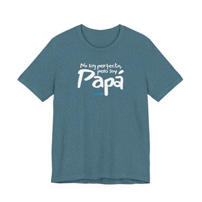 No soy perfecto, pero soy papá - Unisex Jersey Tee