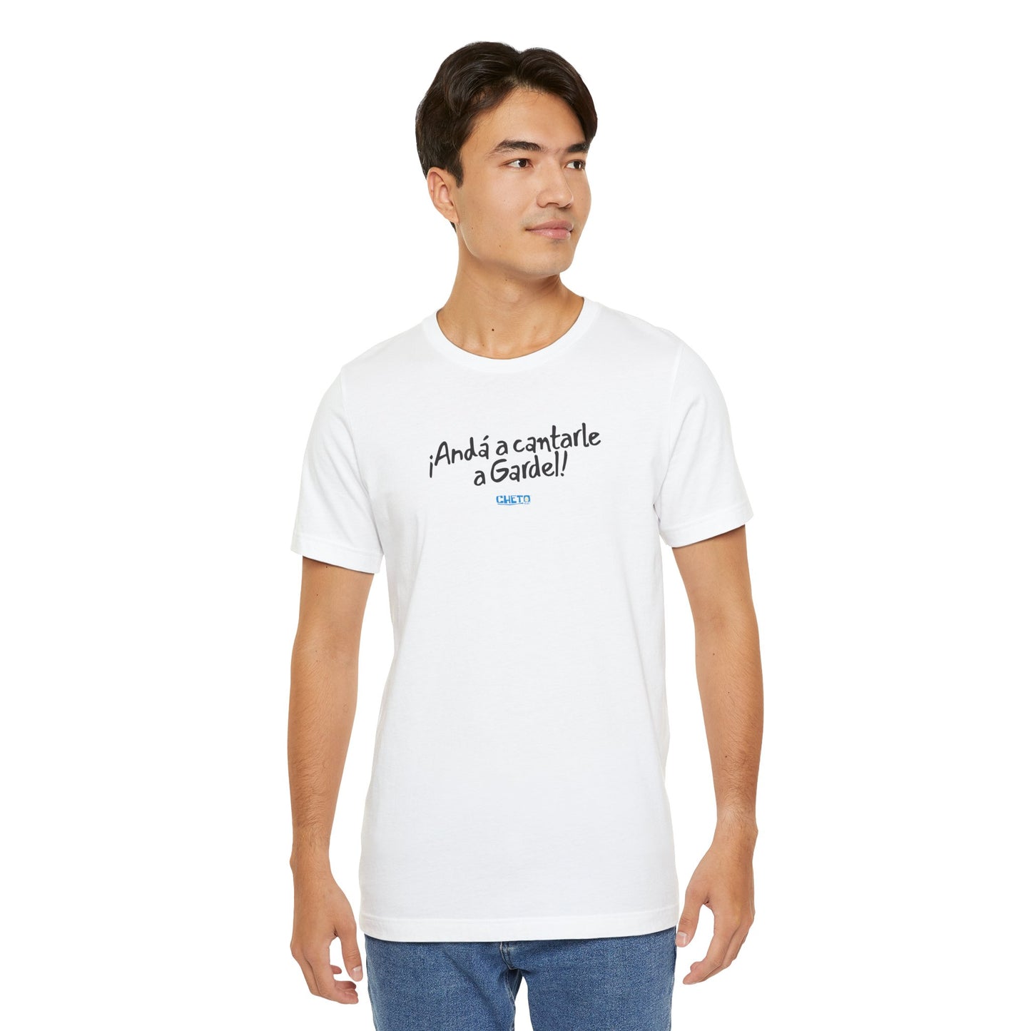¡Andá a cantarle a Gardel! - Unisex Jersey Tee