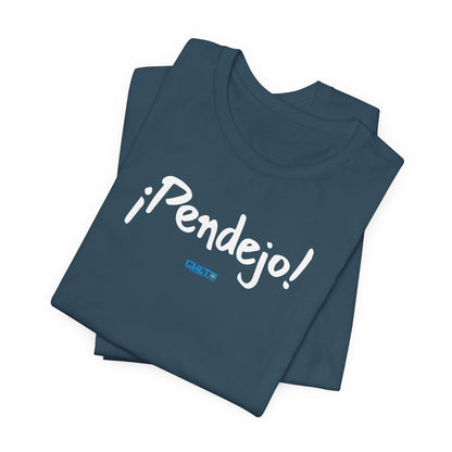 ¡Pendejo! - Unisex Jersey Tee