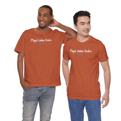 Papá sabe todo - Unisex Jersey Tee
